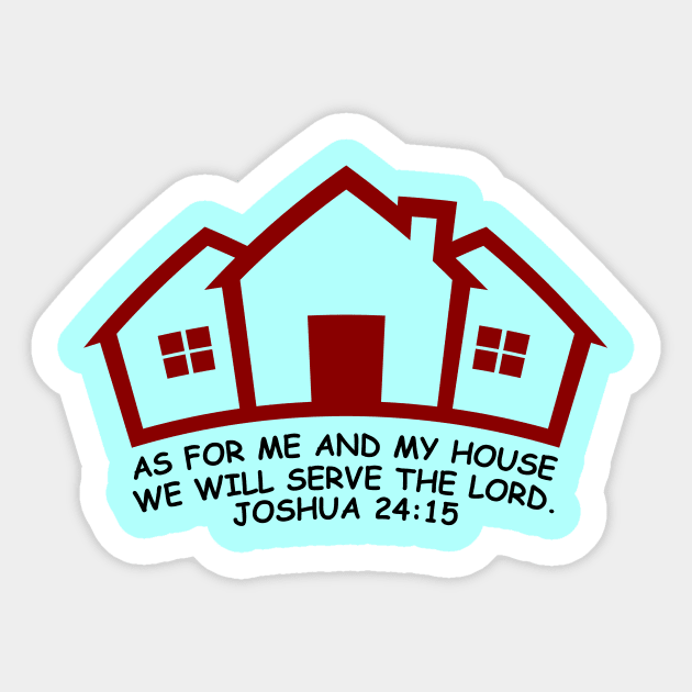 As For Me And My House We Will Serve The Lord | Bible Verse Joshua 24:15 Sticker by All Things Gospel